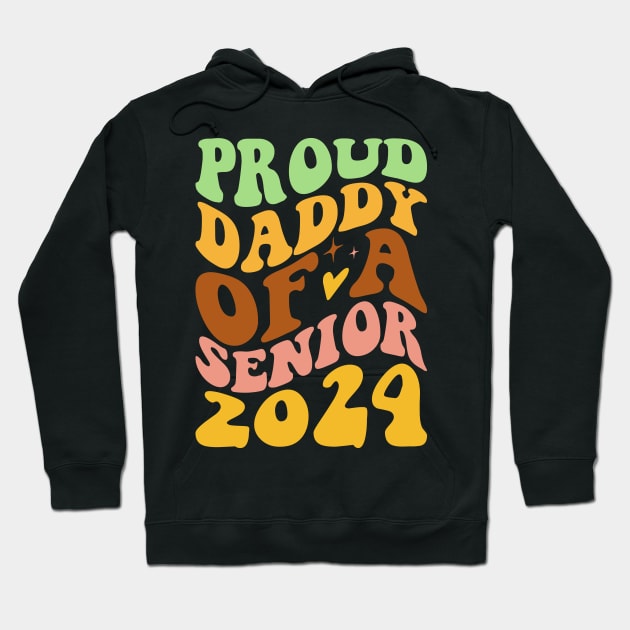 Proud Daddy Of A Senior 2024 Hoodie by art4everyone